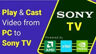 Cast Videos from PC to Sony TV | Best UNIVERSAL VIDEO CASTING PLAYER for Windows 10 #cnxplayer