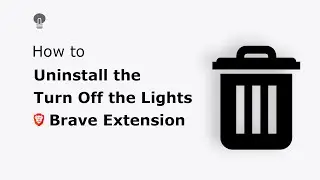 🔵How to uninstall the Turn Off the Lights Brave Extension?