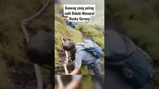 Gunung Yang Paling sulit didaki menurut Rocky Gerung 