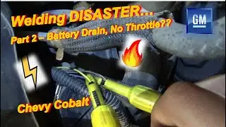 Welding DISASTER... (Part 2 - Parasitic Drain, No Throttle?)
