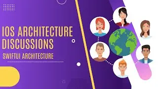 iOS Architecture Discussions - SwiftUI Architecture