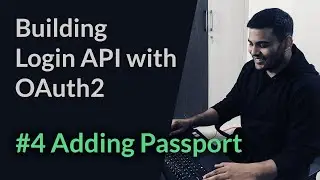#4 Building Login API with OAuth2 - Adding Passport