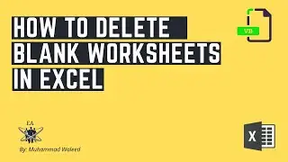 How To delete Blank Worksheets in Excel Quickly - VBA