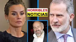 ESCÁNDALO! HORRIBLES NOTICIAS para la Reina Letizia y el Rey Felipe VI por Jaime del Burgo