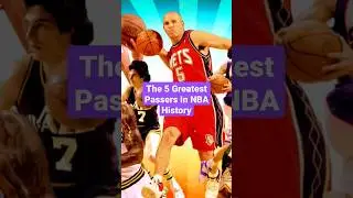 The 5 Greatest Passers In NBA History 