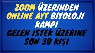 ZOOMDAN ONLİNE BİYOLOJİ AYT KAMPIMIZ BAŞLIYOR !! AYT BİYOLOJİ FULLENECEK !! Katılım Sınırlı
