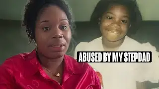 She Could Not Trust Her Stepfather Growing Up