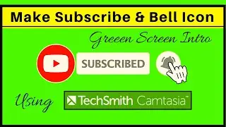How to Make Animated Subscribe Button and Bell Icon Intro For Youtube Video in Camtasia