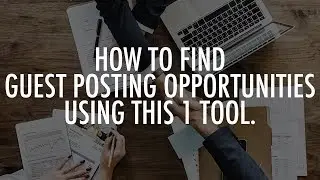 How to find guest post opportunities for niche affiliate websites | Leon Angus