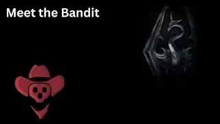 Meet the Bandit - Skyrim