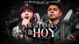 Los Dareyes de la Sierra x Marca MP - Hasta El Día De Hoy (En Vivo)