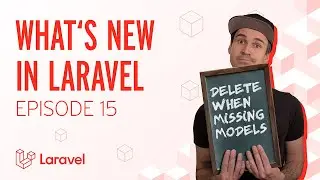 Delete When Missing Model, Context Pull, Attribute Has & More