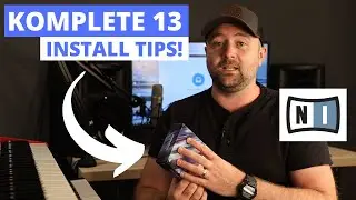 Native Instruments KOMPLETE 13 - Installation and Setup Tips