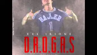 Xxl Irione - D.R.O.G.A.S (Audio Oficial)
