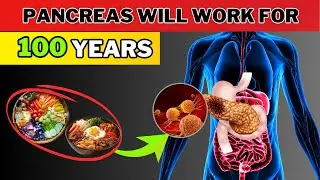 Eat These Foods after 50 and Your Pancreas Will Work Until You're 100 !