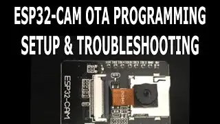How To Setup OTA (Over The Air) Updates With An ESP32-CAM Microcontroller