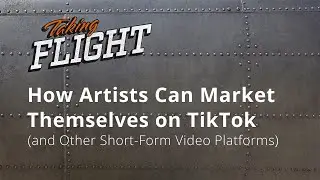 Taking Flight: How Artists Can Market Themselves on TikTok | Full Sail University