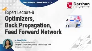 Lecture 8 - Optimizers, Back Propagation, Feed Forward Network