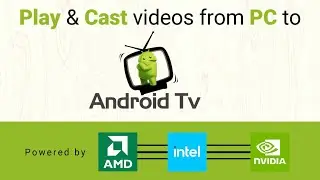 Play All Videos to Android TV from PC | Best UNIVERSAL VIDEO CASTING PLAYER  