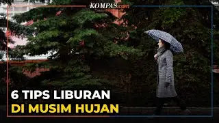 6 Tips Liburan di Musim Hujan agar Tetap Nyaman