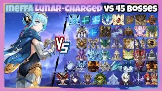 C0 Ineffa Lunar-Charged vs 45 Bosses (WL 9) Without Food Buff | Genshin Impact