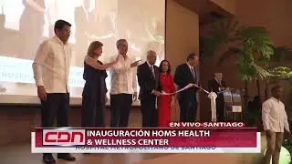 INAUGURACIÓN; HOMS HEALTH AND WELLNESS CENTER