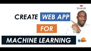 How to Create a Streamlit Application for Your Machine Learning Model