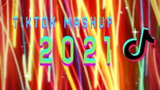 #1 Tik Tok Mashup 2021 (not clean) (TikTok Hits 2021)