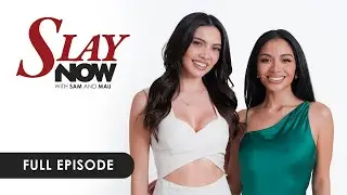 Slay in Every Friendship and Social Connection | SLAY NOW with Sam and Mau S1EP6