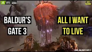 Baldur's gate 3, All I want to live.
