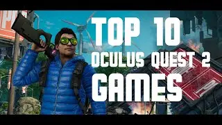 Top 10 Upcoming Oculus Quest 2 Games