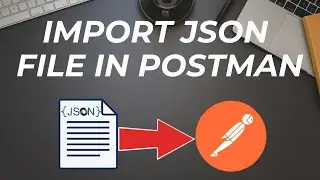 How to import JSON file in Postman ||Upload JSON file as collection in Postman ||Transfer collection