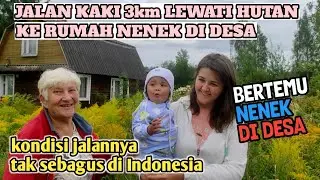 SUASANA PEDESAAN DI RUSIA || KE DESA BERTEMU DENGAN NENEK DAN BIBINYA NIKA