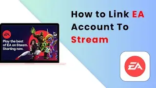 How To Link EA Account To Steam (2025 Guide)