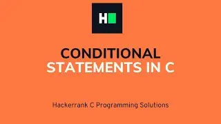 Conditional Statements in C | C Programming | Hacker rank Solution