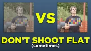 Why you SHOULDN'T shoot flat (sometimes)