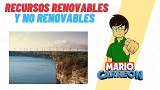 Recursos Renovables ☀ y No Renovables ⛽