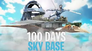 Surviving 100 Days In A Sky Base On Official Ark Pvp