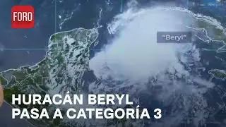 Huracán Beryl aumenta su fuerza y ya es categoría 3 - Las Noticias