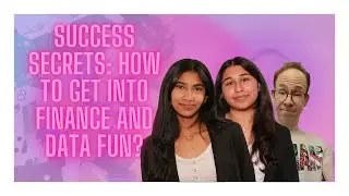 Success Secrets: How to get into Finance and Data Fun?