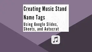 How to Create Music Stand Name Tags With Google