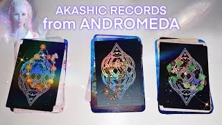 AKASHIC RECORDS from ANDROMEDA / starseeds PICK A CARD