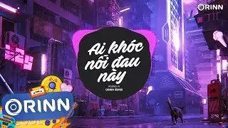 Ai Khóc Nỗi Đau Này (Orinn Remix) - Hoàng Ly | Nhạc Trẻ Remix EDM TikTok Gây Nghiện Hay Nhất 2023