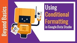 How to Use Conditional Formatting in Google Data Studio