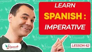 Learn SPANISH: THE IMPERATIVE