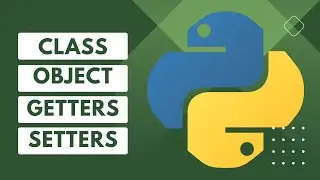 Python Class, Object, Getters and Setters in brief