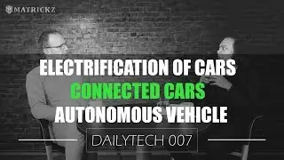 Electrification of Cars - Connected Cars - Autonomous Vehicle (2019)