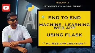 Tutorial 26 - End To End ML Web App Using Flask (Python With DS/ML)