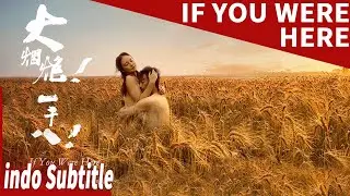 【Cinta dan benci antara dua wanita】Jika kamu disini | film cina