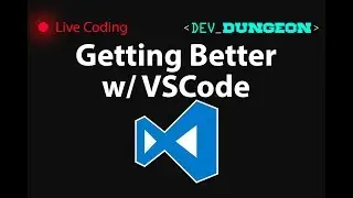 Live Coding: Getting Better with VSCode